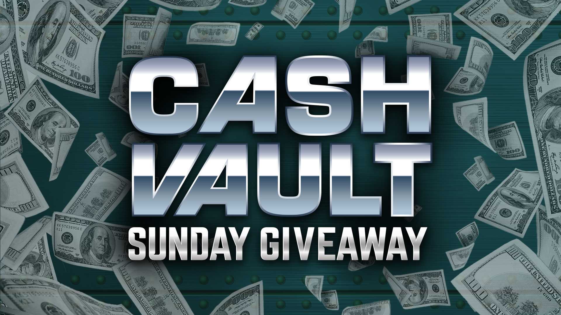 Cash Vault Sunday Giveaway