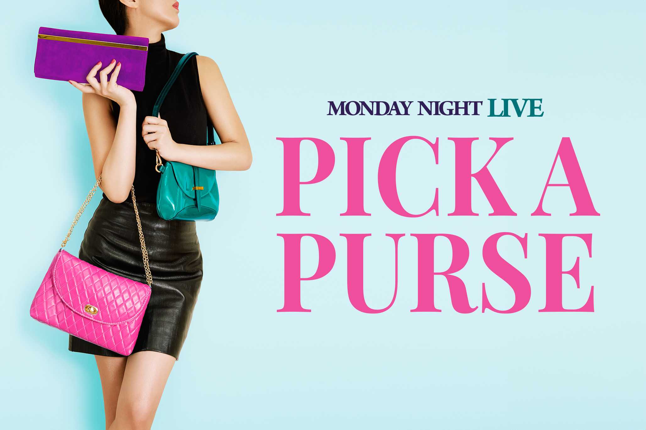 Monday Night Live Pick a Purse