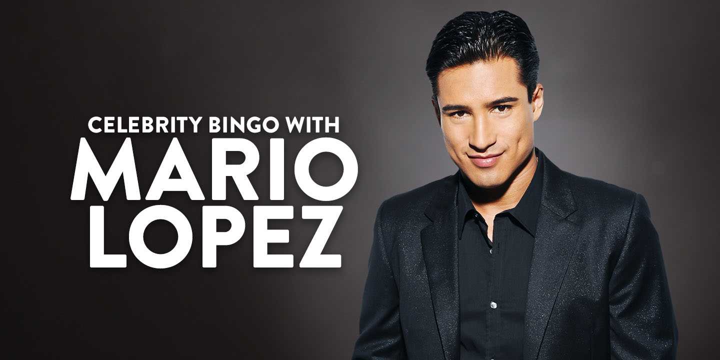 Celebrity Bingo with Mario Lopez.