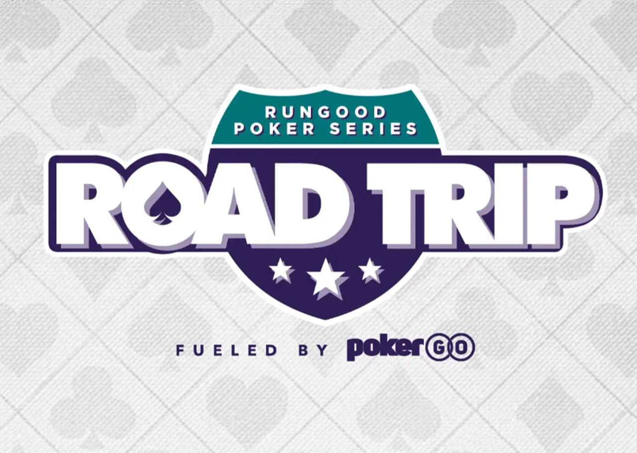 Rungood Poker Series Road Trip Fueled by Poker Go